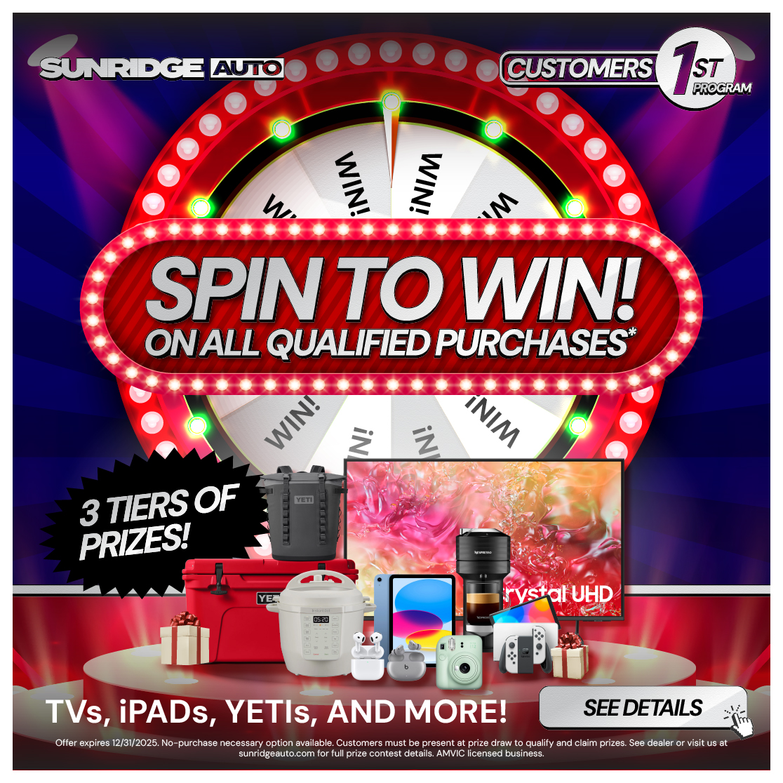 customers come first at Sunridge Auto. Spin to win on huge prizes with every purchase